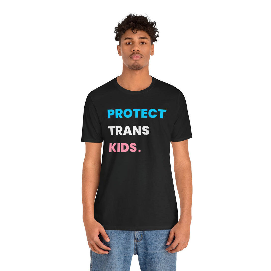 Trans Shirt - Protect Trans Kids