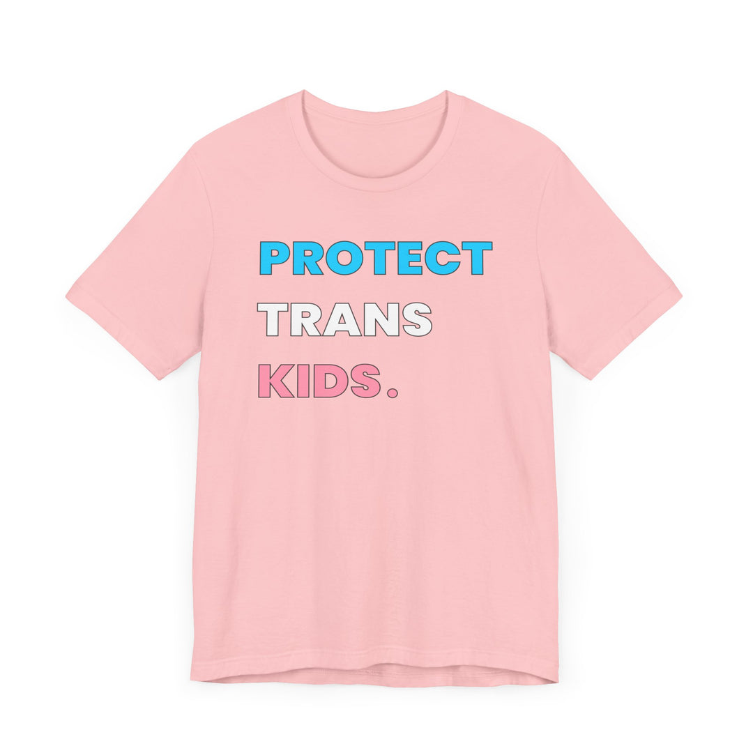 Trans Shirt - Protect Trans Kids