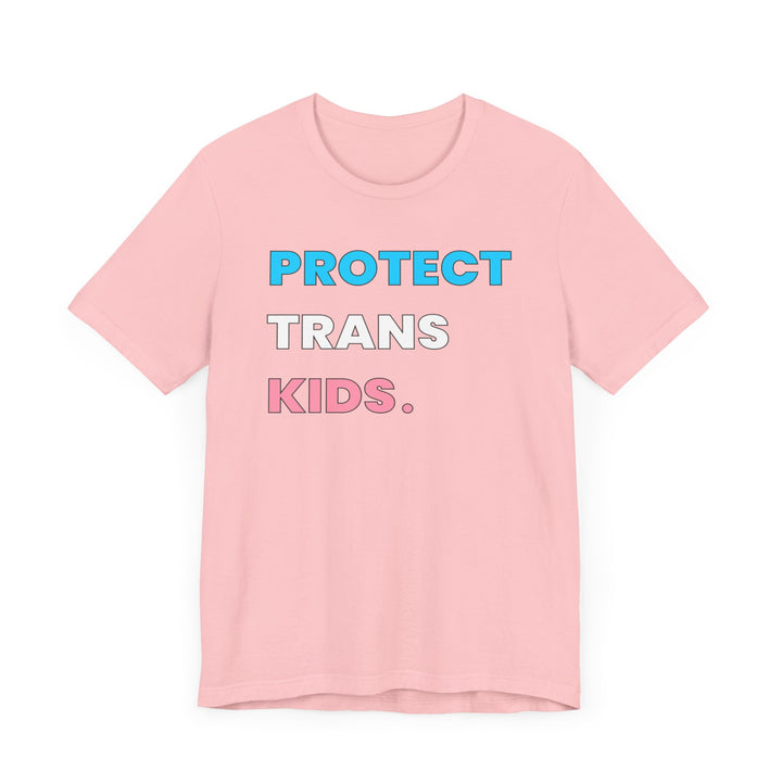 Trans Shirt - Protect Trans Kids