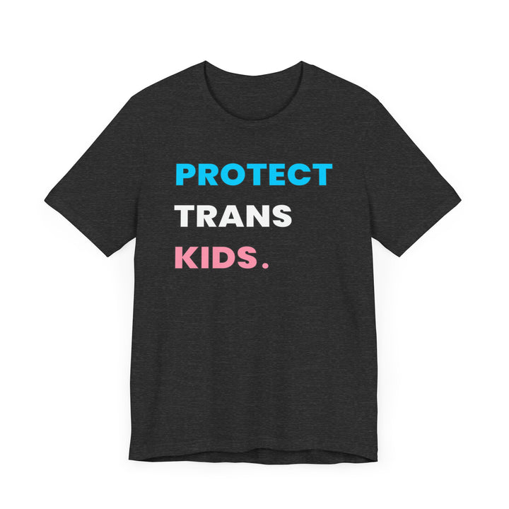 Trans Shirt - Protect Trans Kids