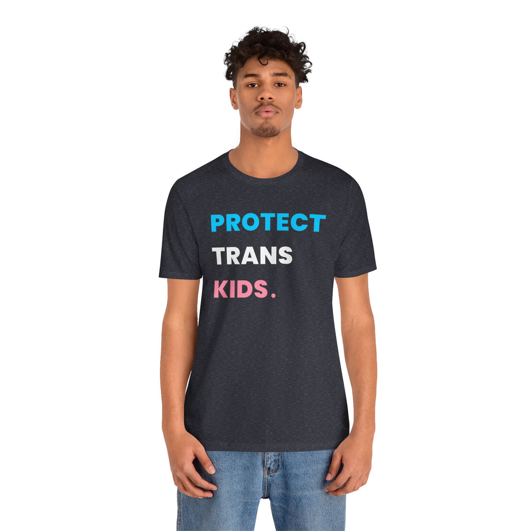 Trans Shirt - Protect Trans Kids