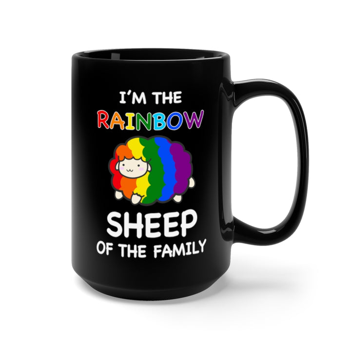 I'm The Rainbow Sheep Of The Family Black Mug 15oz