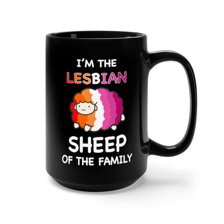 I'm The Lesbian Sheep Of The Family Black Mug 15oz