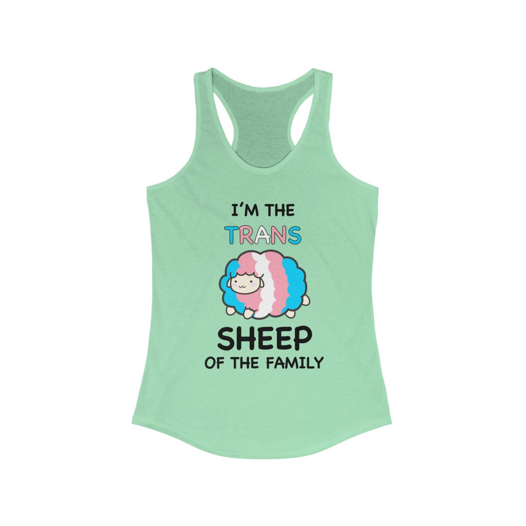 Trans Tank Top Racerback - I'm The Trans Sheep Of The Family