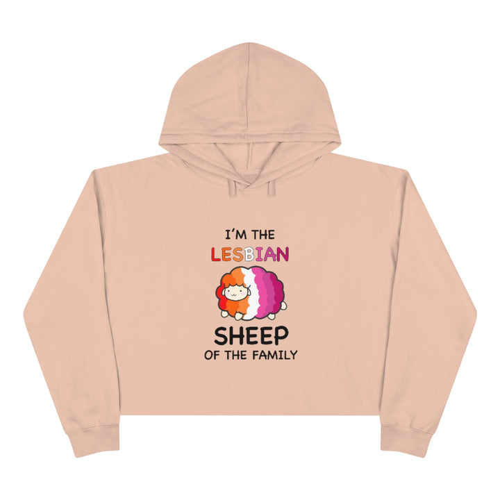 I'm The Lesbian Sheep Of The Family Crop Hoodie