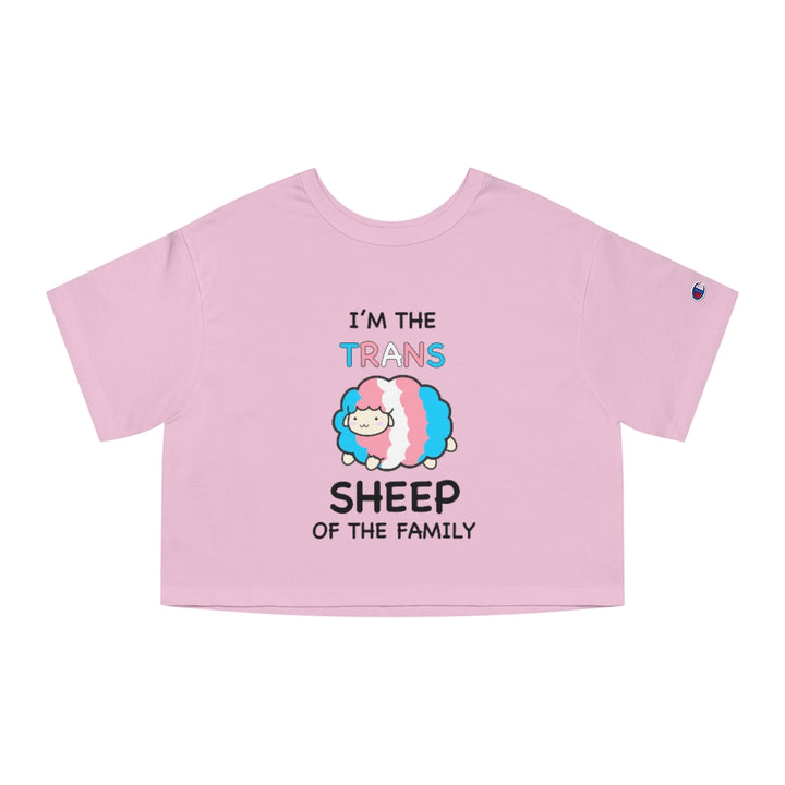 Champion - I'm The Trans Sheep Of The Family Cropped T-Shirt