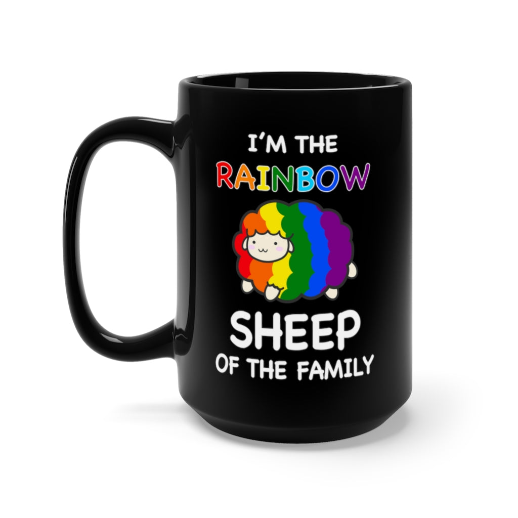 I'm The Rainbow Sheep Of The Family Black Mug 15oz